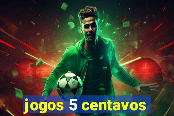 jogos 5 centavos