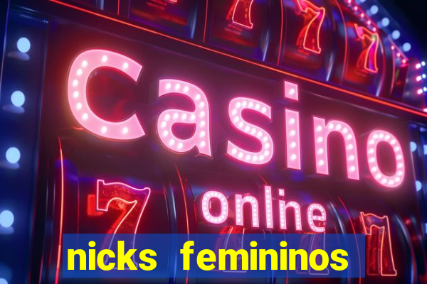 nicks femininos para jogos