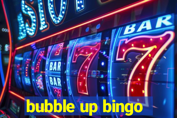 bubble up bingo