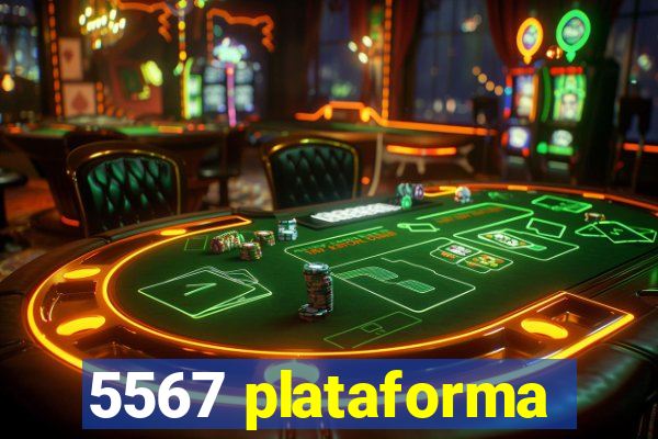 5567 plataforma