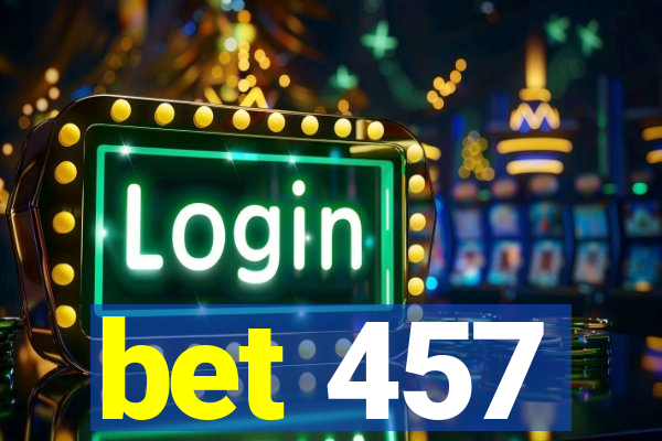 bet 457