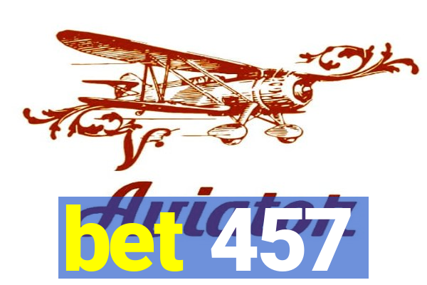 bet 457