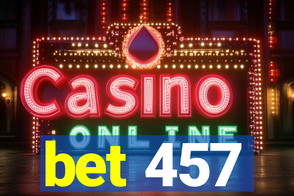 bet 457