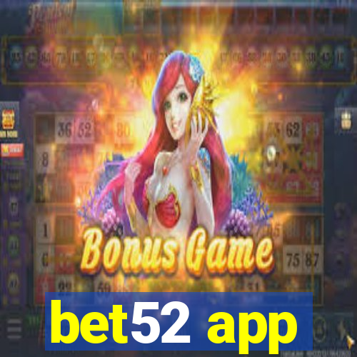 bet52 app