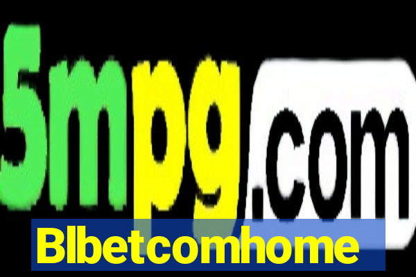 Blbetcomhome