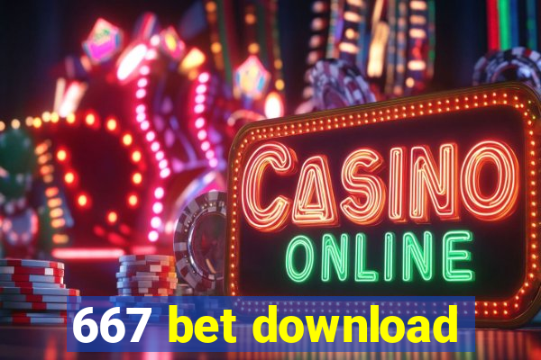 667 bet download