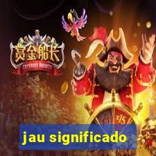 jau significado