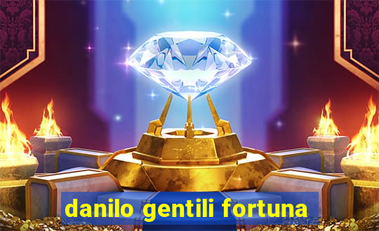 danilo gentili fortuna