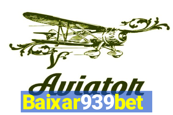 Baixar939bet