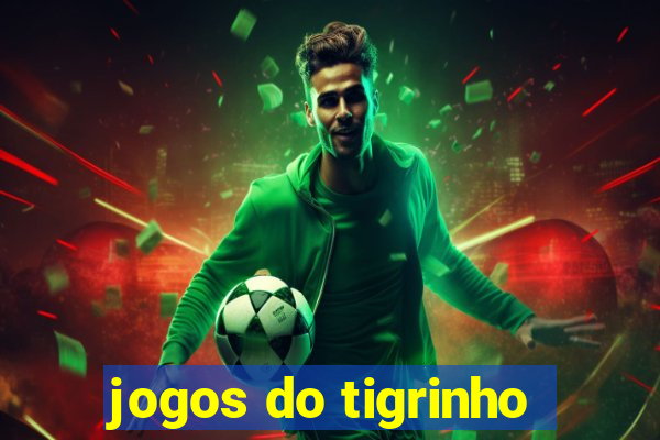 jogos do tigrinho