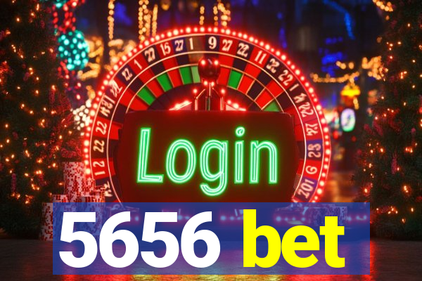 5656 bet