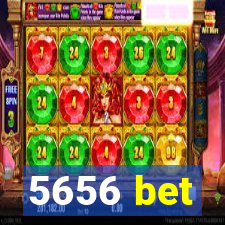 5656 bet