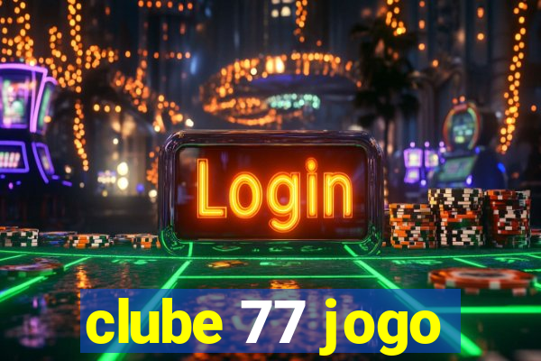 clube 77 jogo