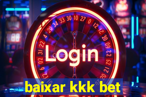 baixar kkk bet