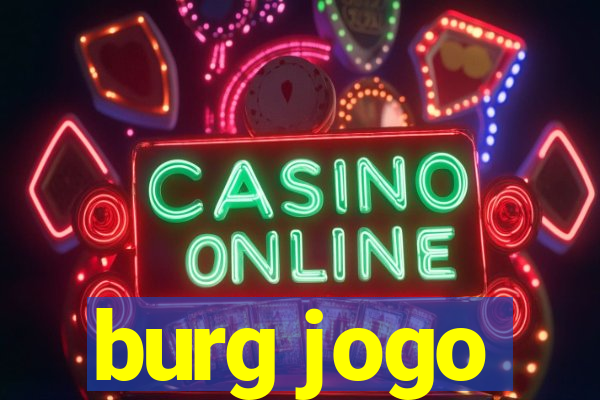 burg jogo