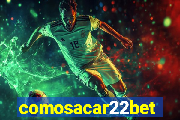 comosacar22bet