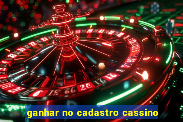 ganhar no cadastro cassino