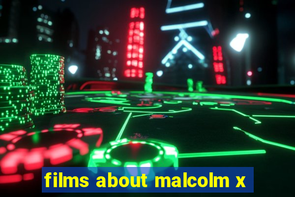 films about malcolm x