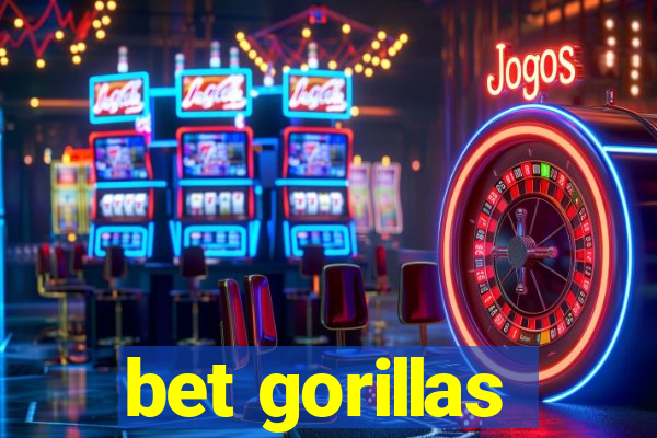 bet gorillas