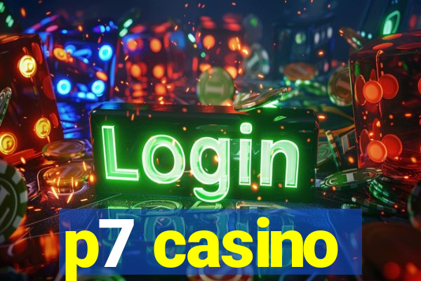 p7 casino