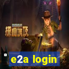 e2a login