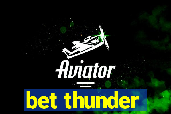 bet thunder