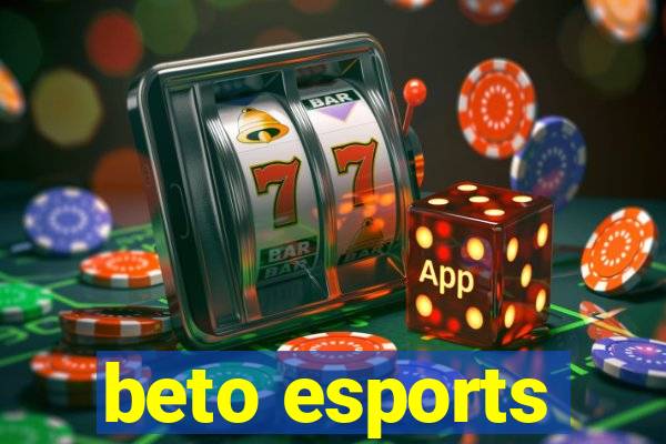 beto esports