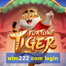 wim222 com login