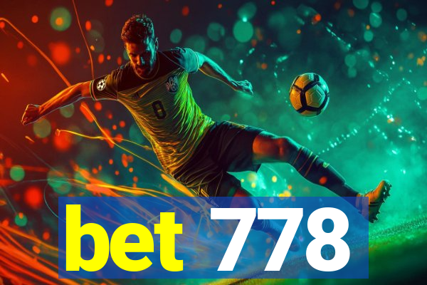 bet 778