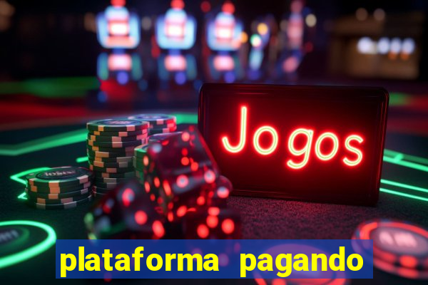 plataforma pagando fortune tiger