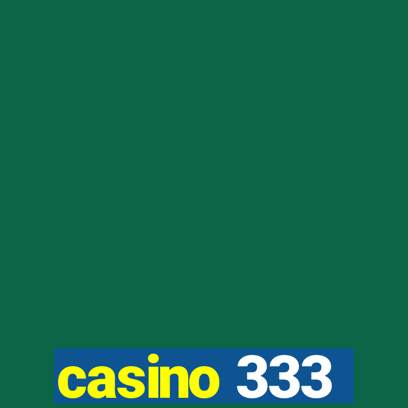 casino 333