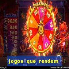 jogos que rendem dinheiro de verdade