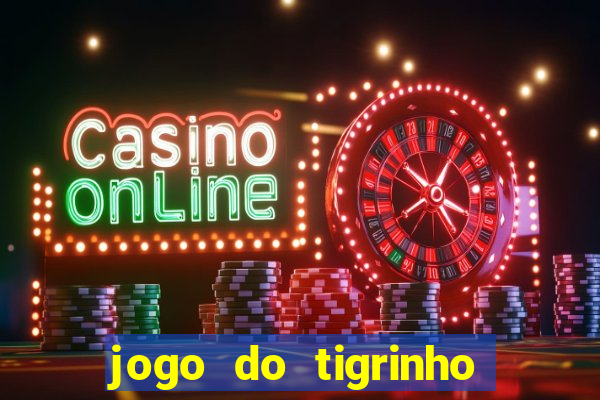 jogo do tigrinho falso para brincar