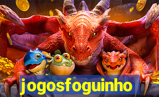 jogosfoguinho