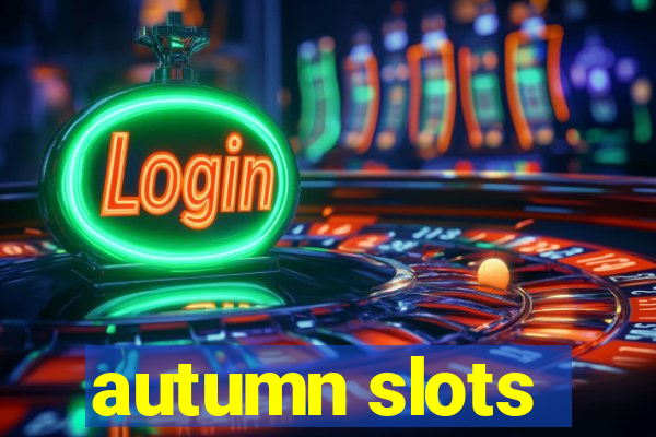 autumn slots