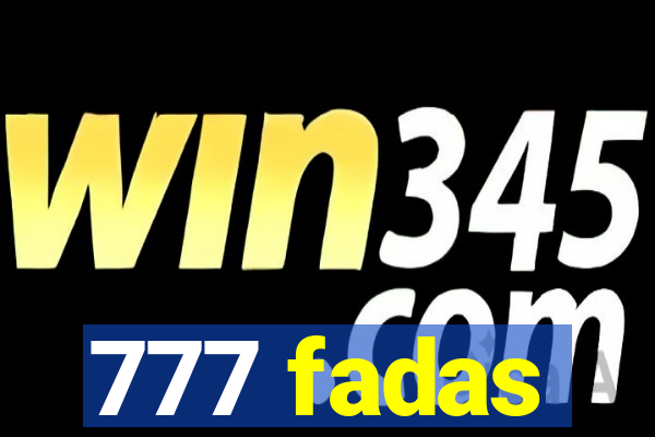 777 fadas