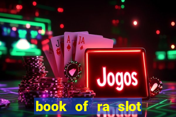 book of ra slot free play