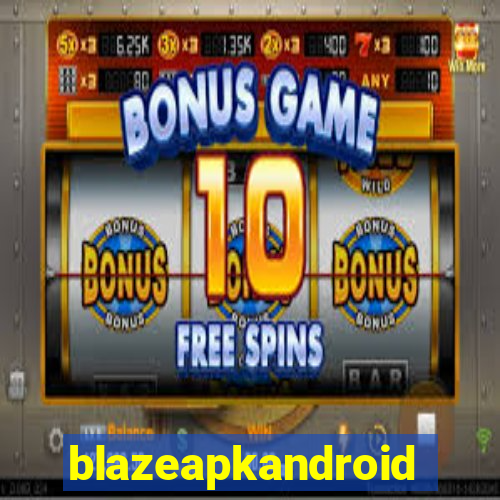 blazeapkandroid