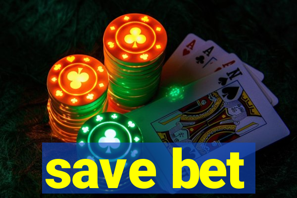 save bet