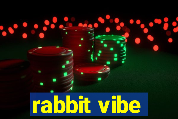 rabbit vibe