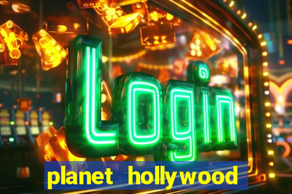 planet hollywood and casino las vegas