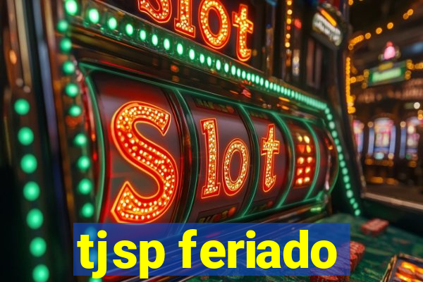 tjsp feriado