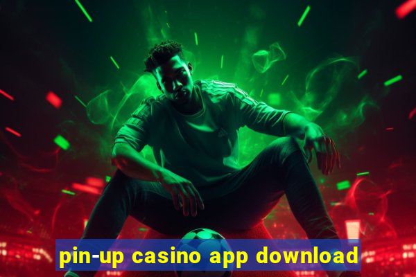 pin-up casino app download