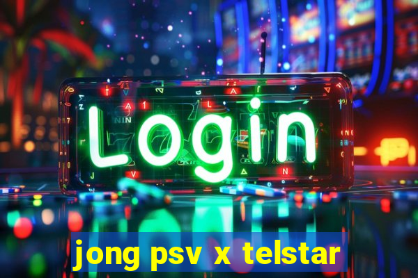 jong psv x telstar