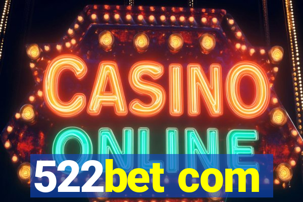 522bet com