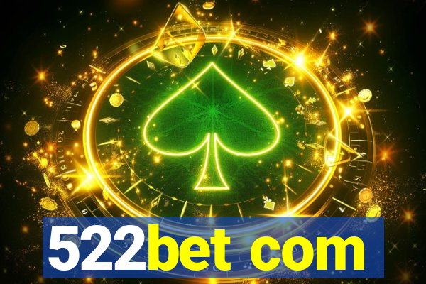 522bet com