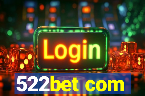 522bet com