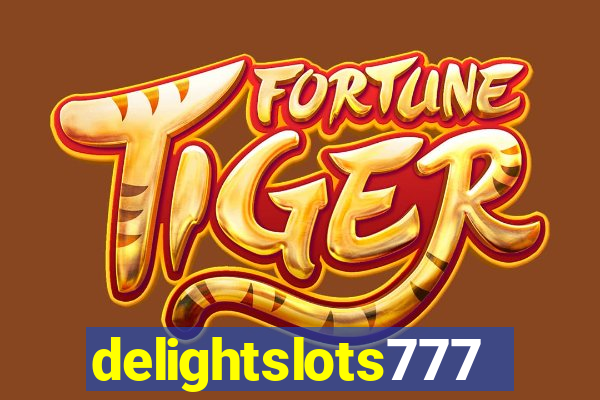 delightslots777