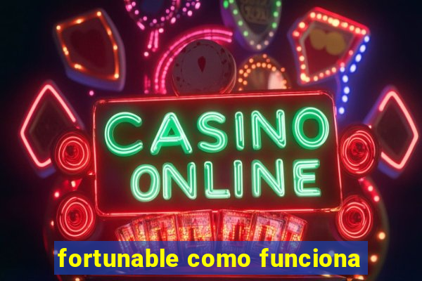 fortunable como funciona