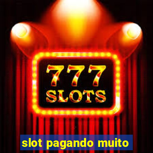 slot pagando muito